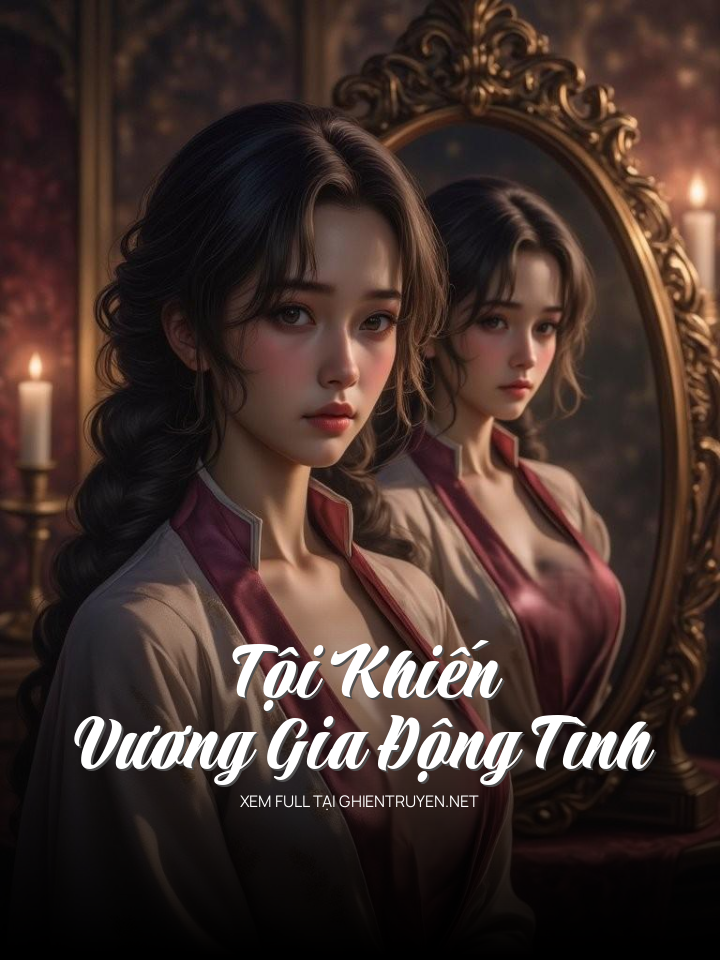 Tội Khiến Vương Gia Động Tình