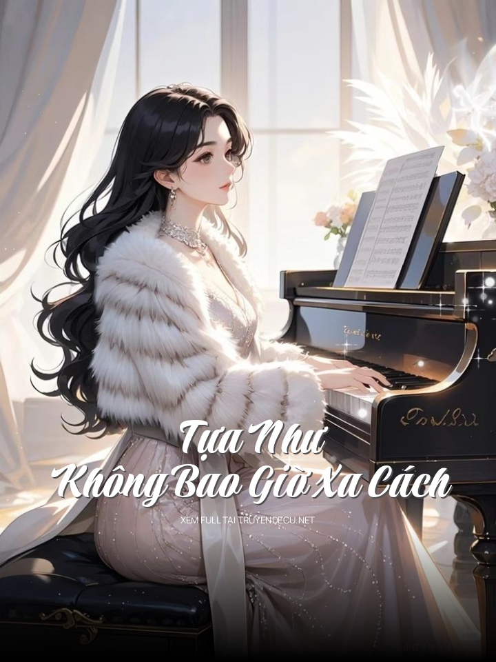 Tựa Như Không Bao Giờ Xa Cách