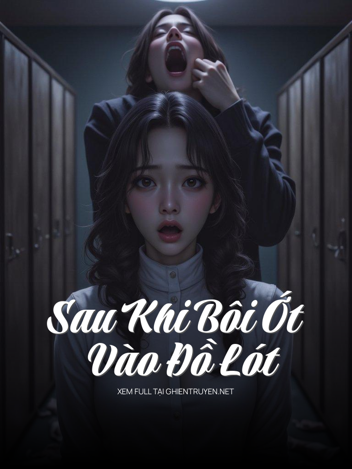 Sau Khi Bôi Ớt Vào Đồ Lót