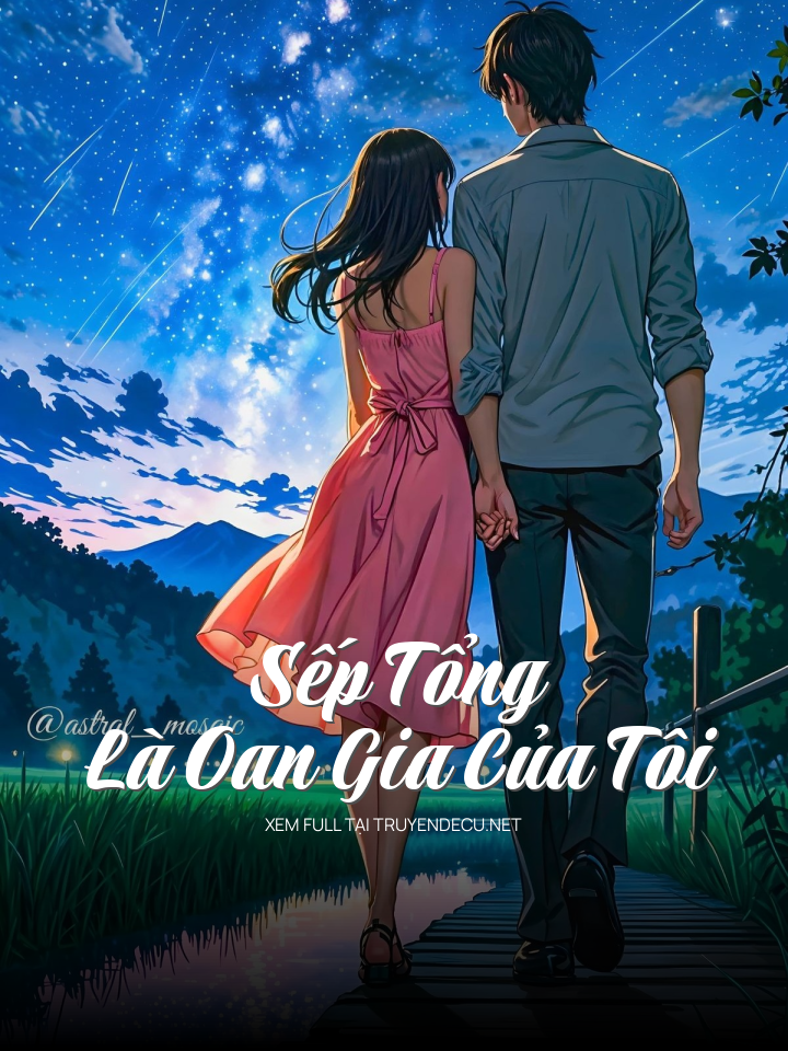 Sếp Tổng Là Oan Gia Của Tôi