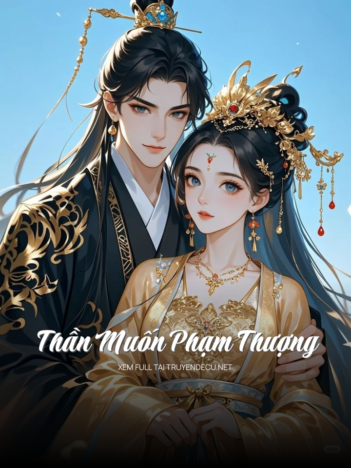 Thần Muốn Phạm Thượng