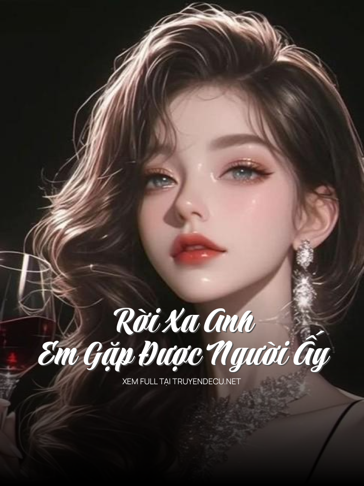 Rời Xa Anh, Em Gặp Được Người Ấy
