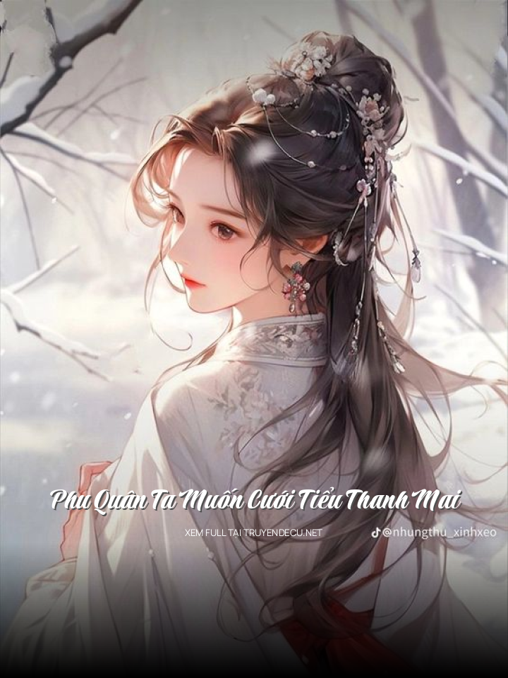 Phu Quân Ta Muốn Cưới Tiểu Thanh Mai