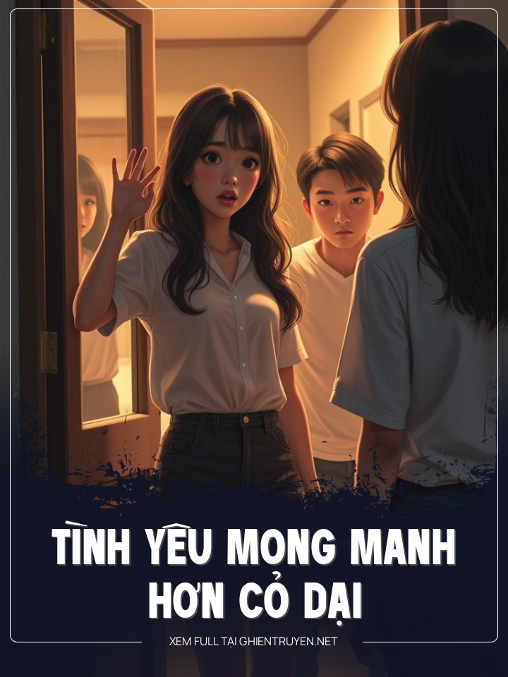 Tình Yêu Mong Manh Hơn Cỏ Dại
