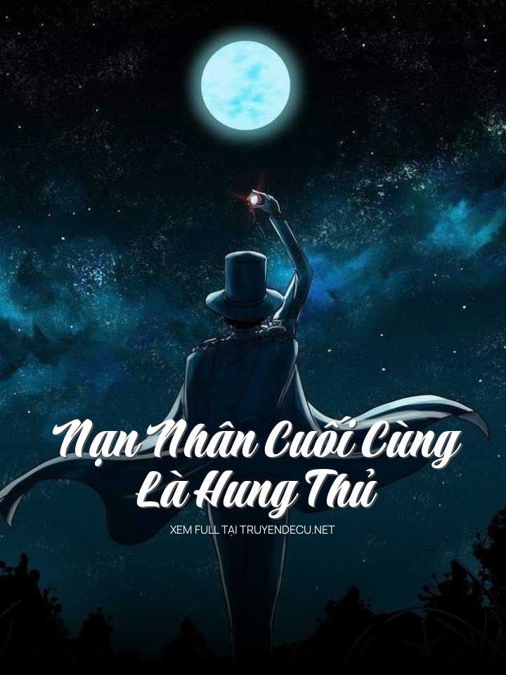 Nạn Nhân Cuối Cùng Là Hung Thủ