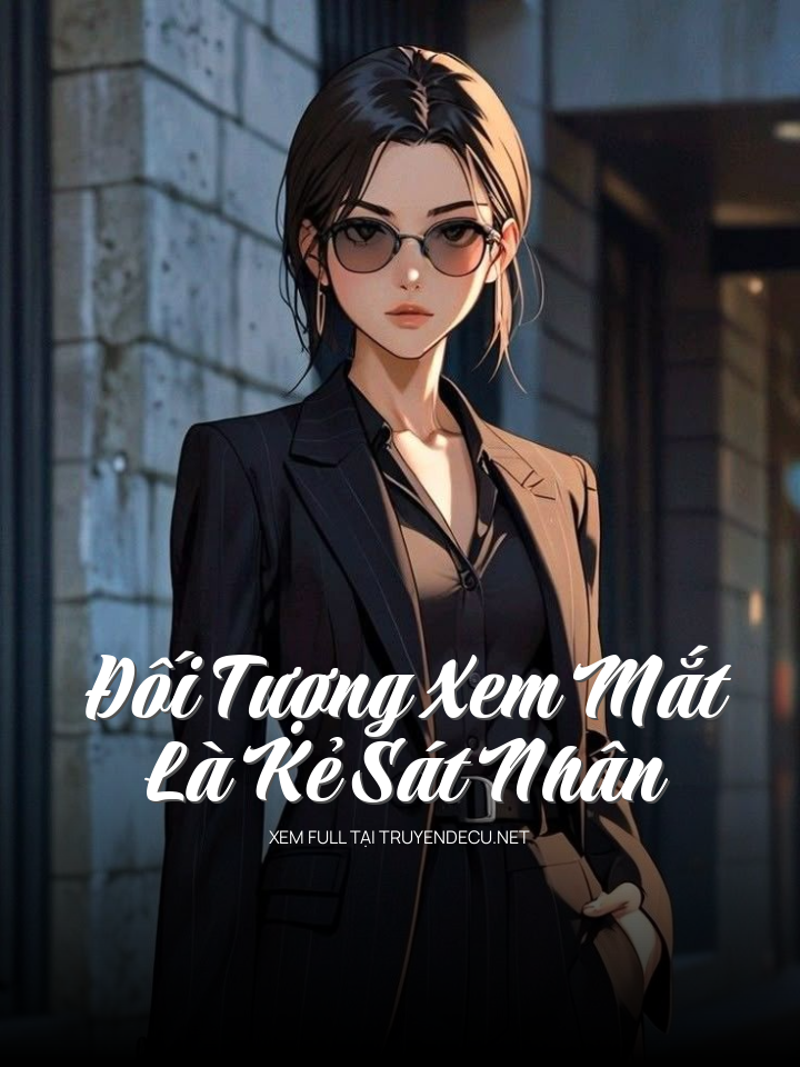 Đối Tượng Xem Mắt Là Kẻ Sát Nhân