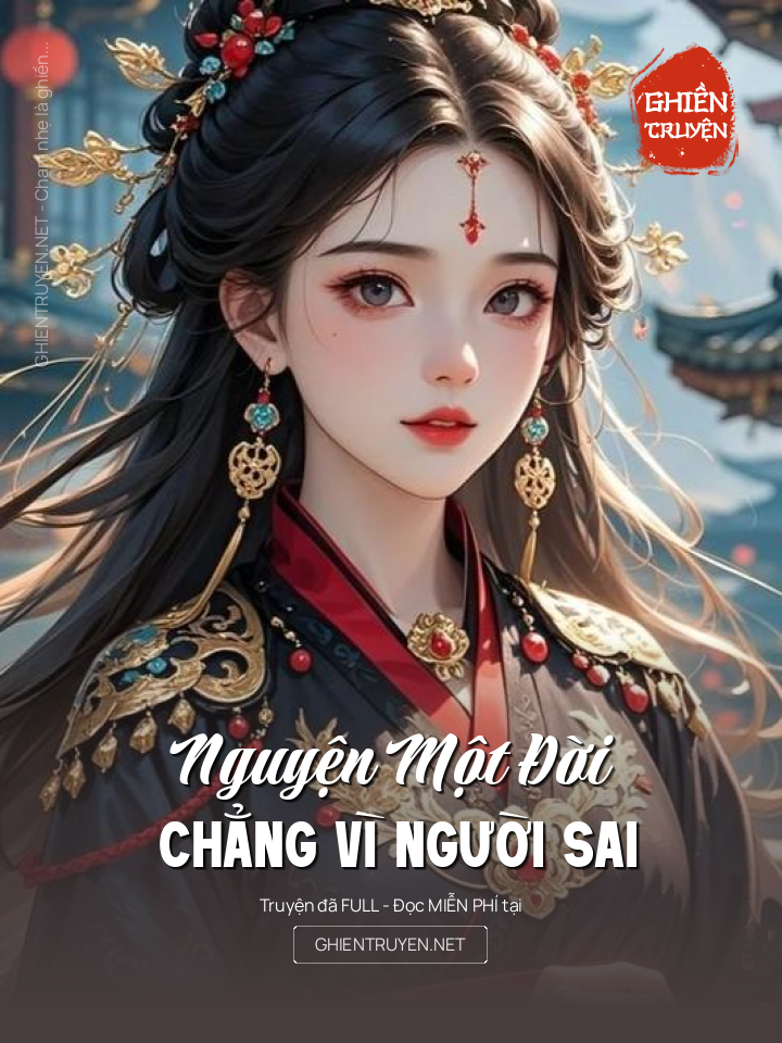 Nguyện Một Đời Chẳng Vì Người Sai