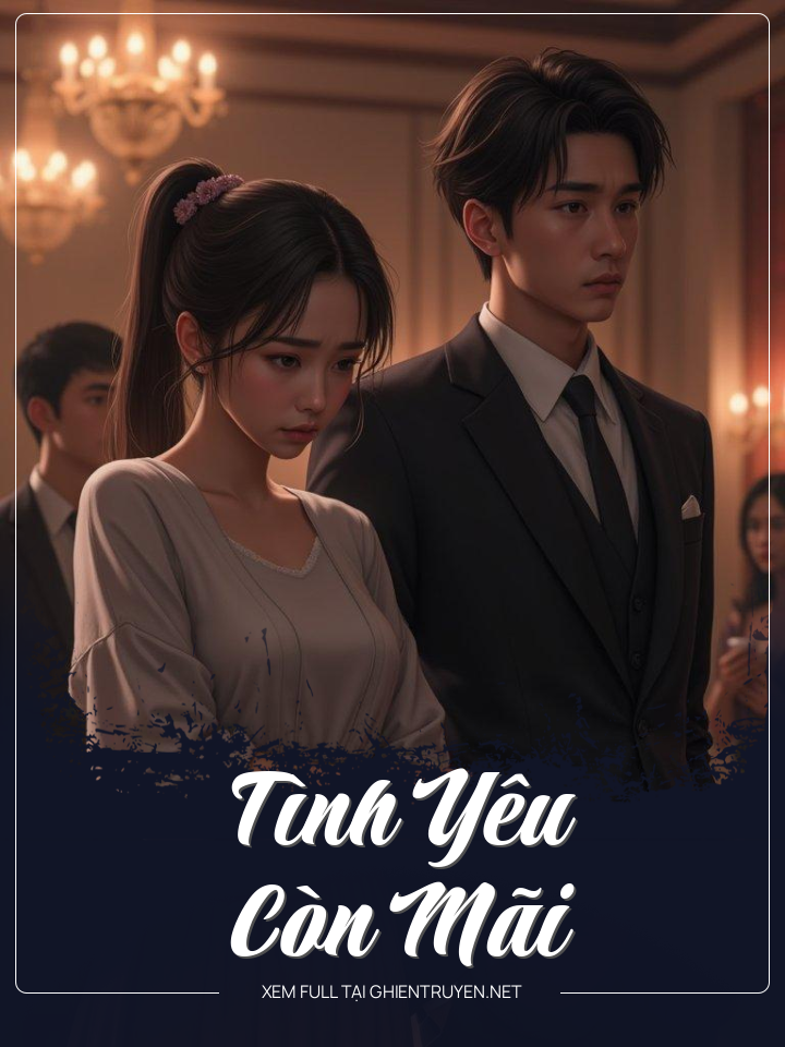 Tình Yêu Còn Mãi