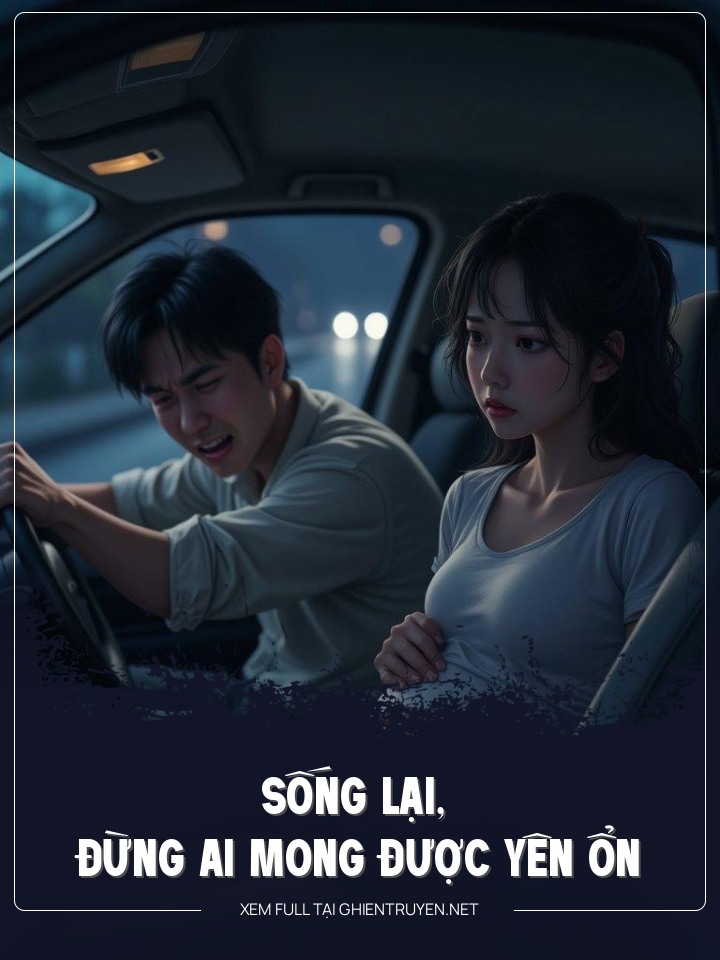 Sống Lại, Đừng Ai Mong Được Yên Ổn