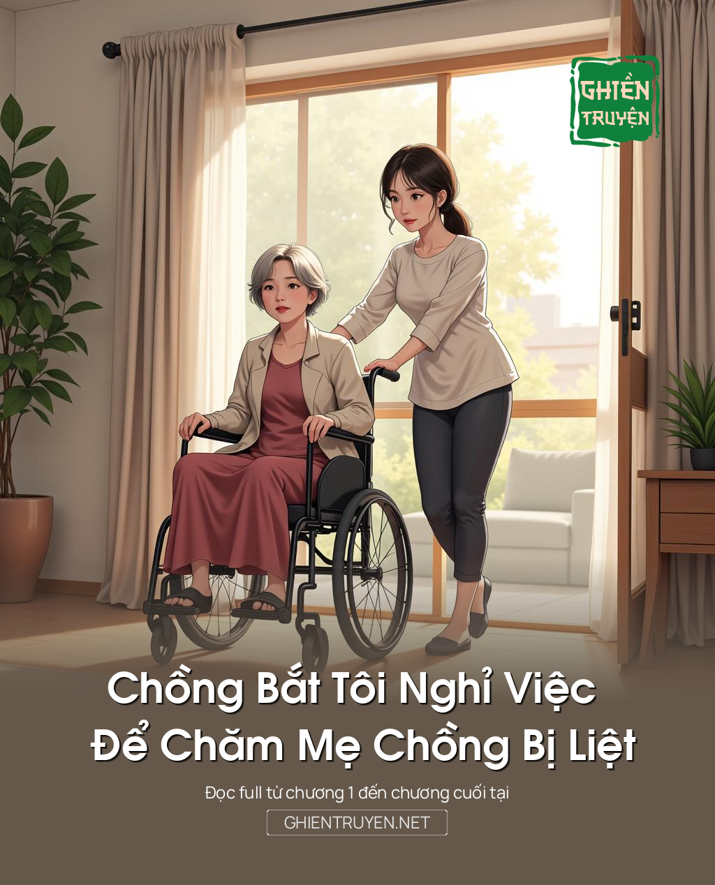 Chồng Bắt Tôi Nghỉ Việc Để Chăm Mẹ Chồng Bị Liệt