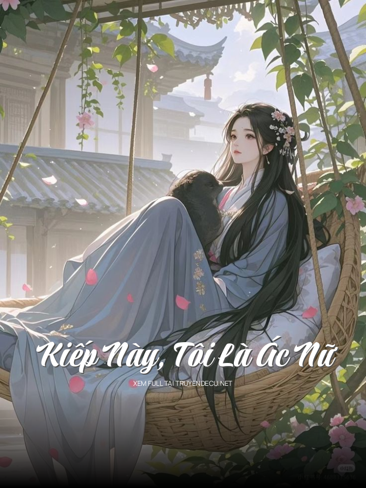 Kiếp Này, Tôi Là Ác Nữ