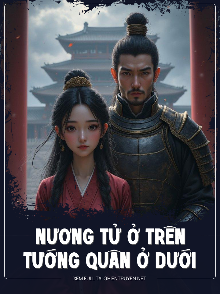 Nương Tử Ở Trên , Tướng Quân Ở Dưới