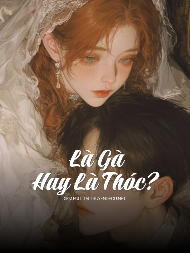Là Gà Hay Là Thóc?