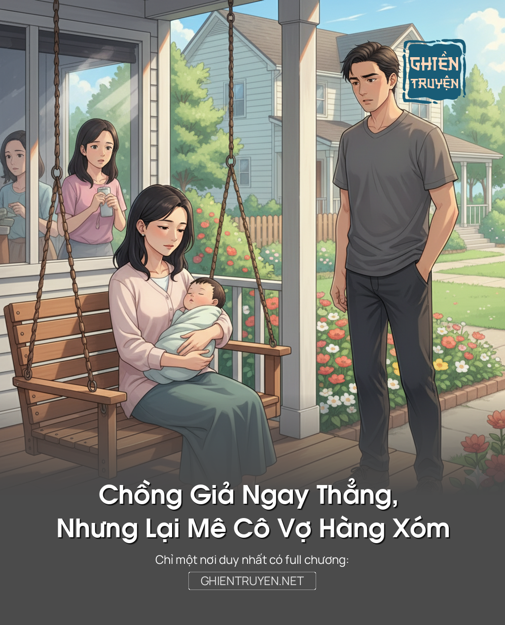 Chồng Giả Ngay Thẳng, Nhưng Lại Mê Cô Vợ Hàng Xóm