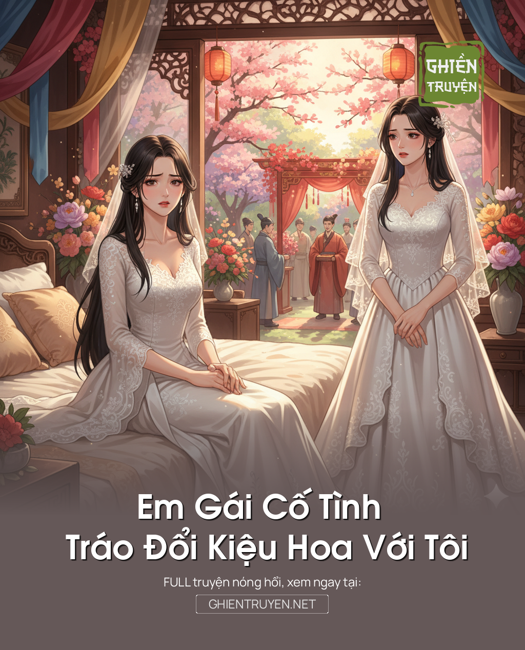 Em Gái Cố Tình Tráo Đổi Kiệu Hoa Với Tôi
