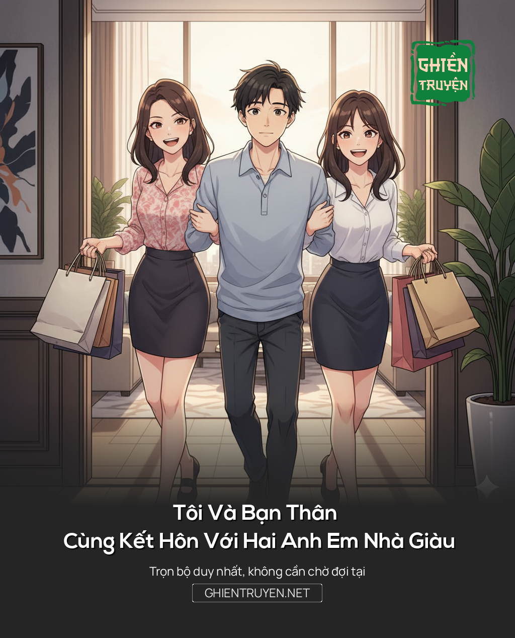 Tôi Và Bạn Thân Cùng Kết Hôn Với Hai Anh Em Nhà Giàu