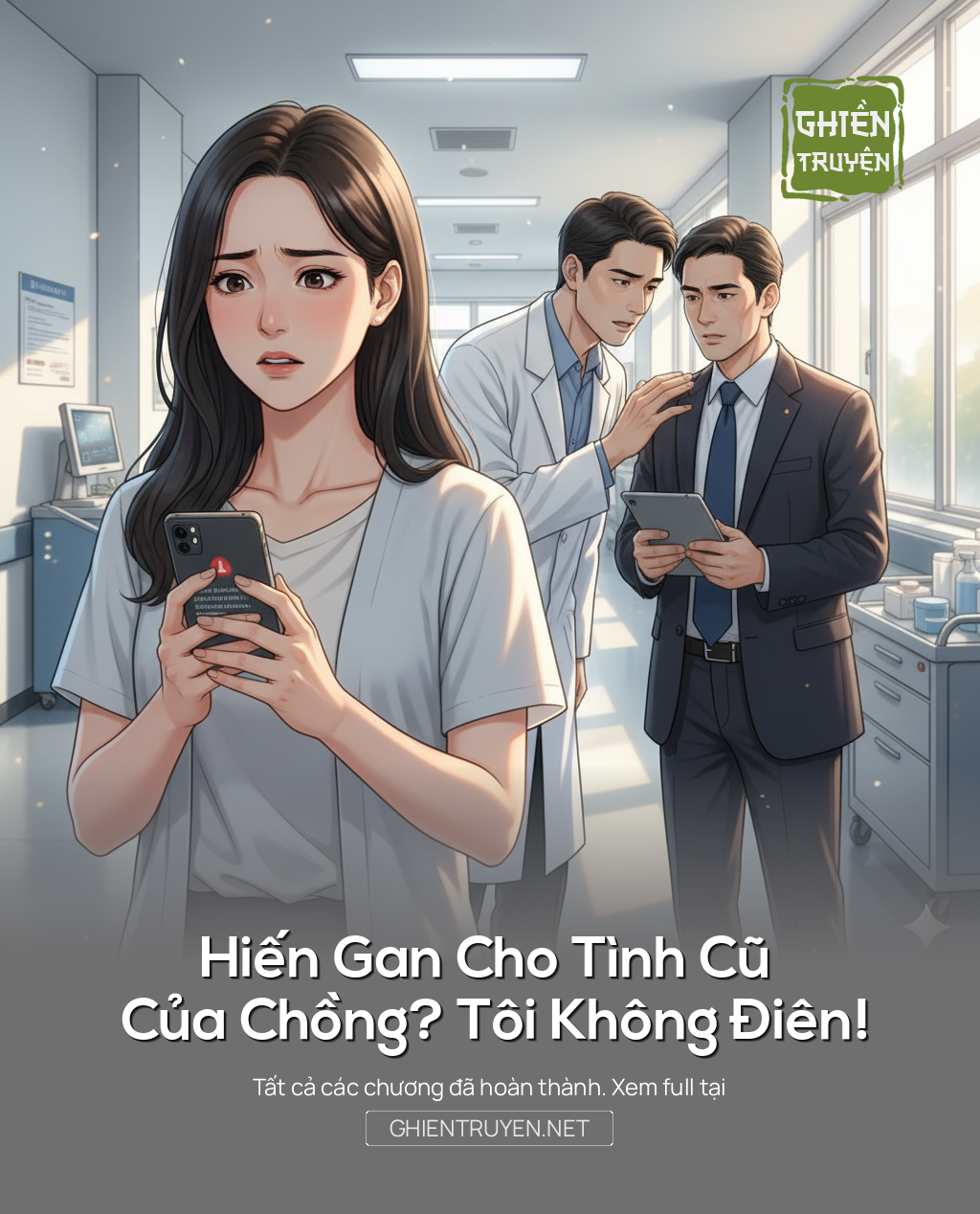 Hiến Gan Cho Tình Cũ Của Chồng? Tôi Không Điên!