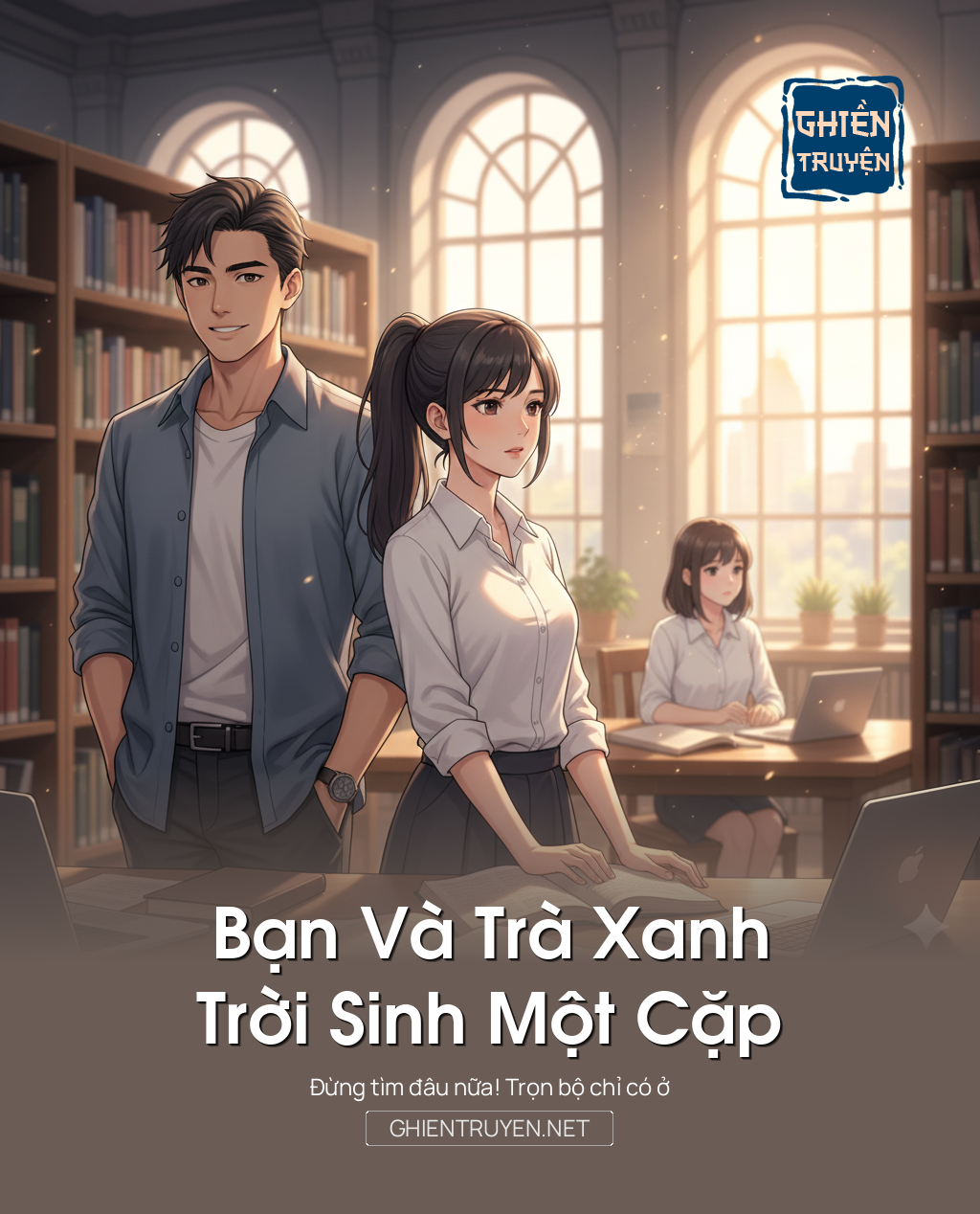 Bạn Và Trà Xanh, Trời Sinh Một Cặp