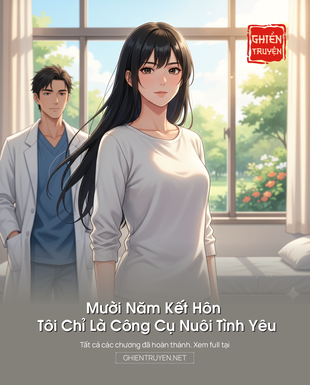 Mười Năm Kết Hôn Tôi Chỉ Là Công Cụ Nuôi Tình Yêu