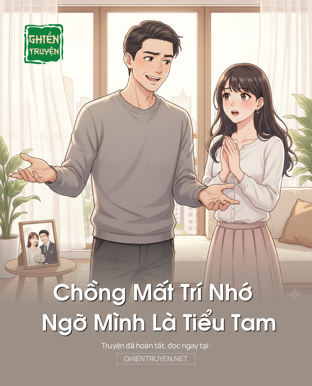 Chồng Mất Trí Nhớ Ngỡ Mình Là Tiểu Tam