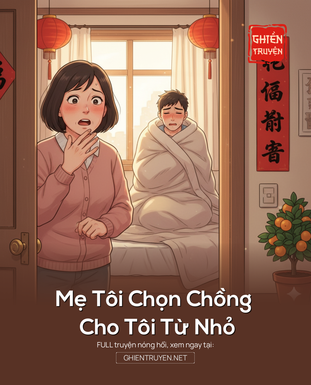 Mẹ Tôi Chọn Chồng Cho Tôi Từ Nhỏ