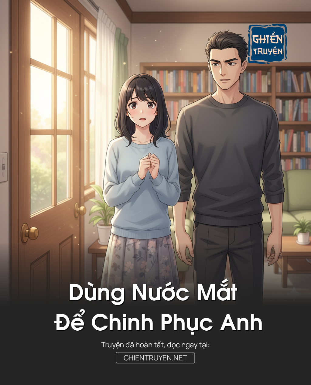 Dùng Nước Mắt Để Chinh Phục Anh