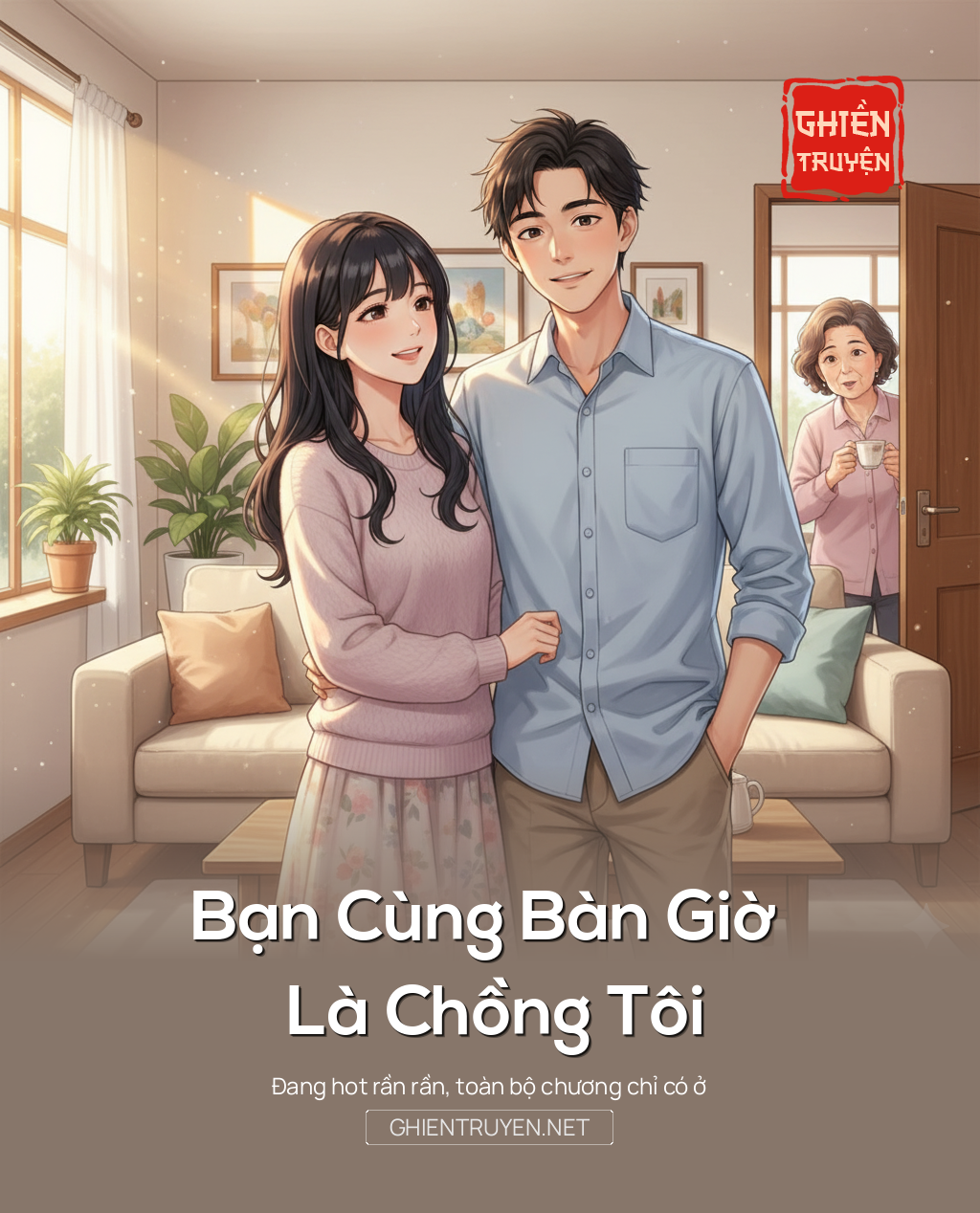 Bạn Cùng Bàn Giờ Là Chồng Tôi