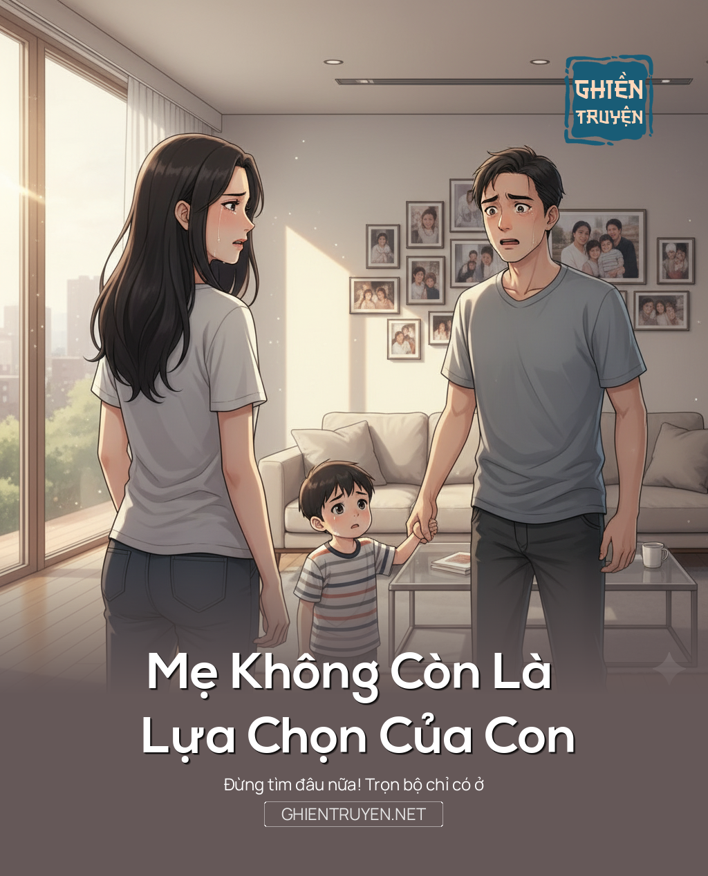 Mẹ Không Còn Là Lựa Chọn Của Con