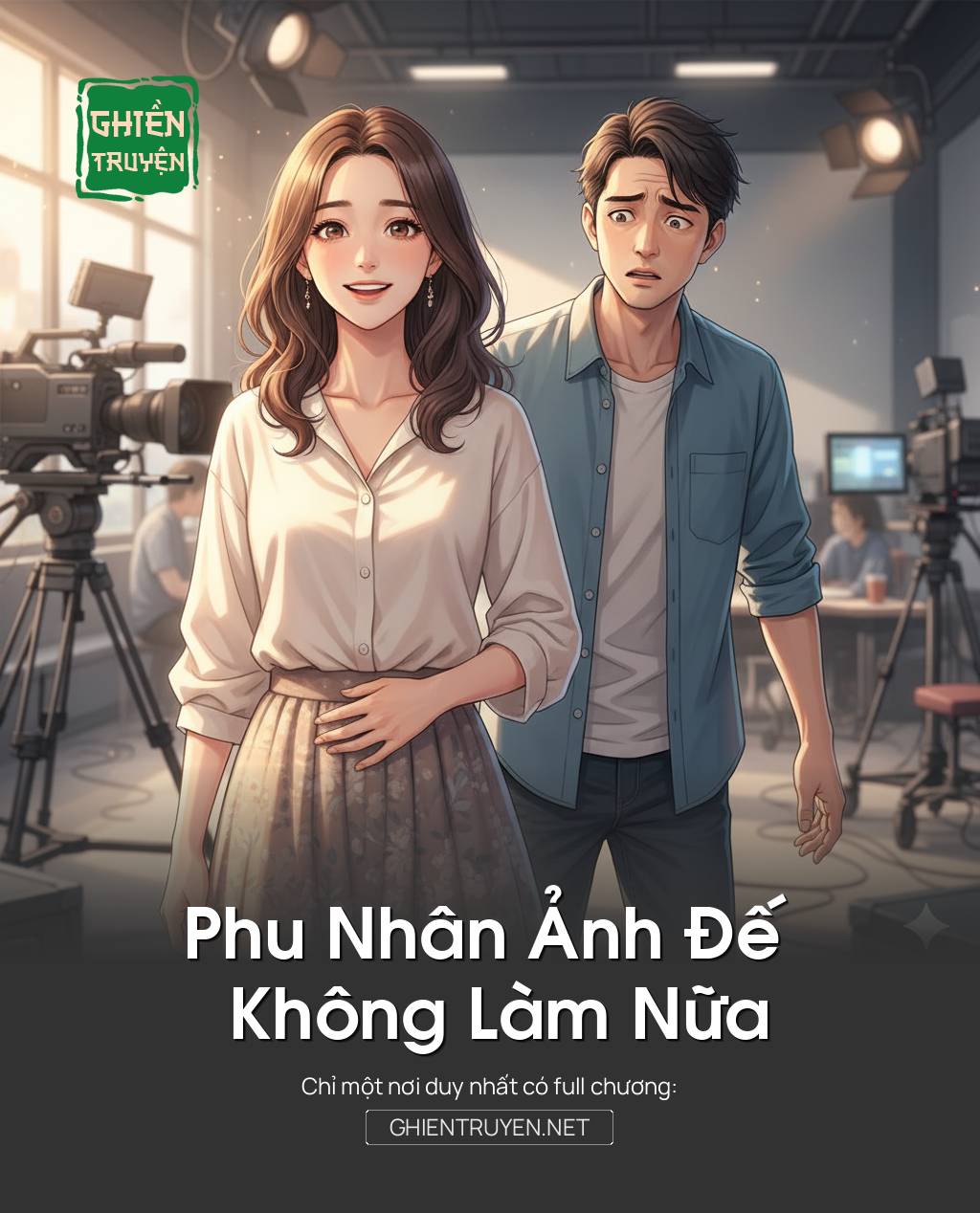 Phu Nhân Ảnh Đế Không Làm Nữa