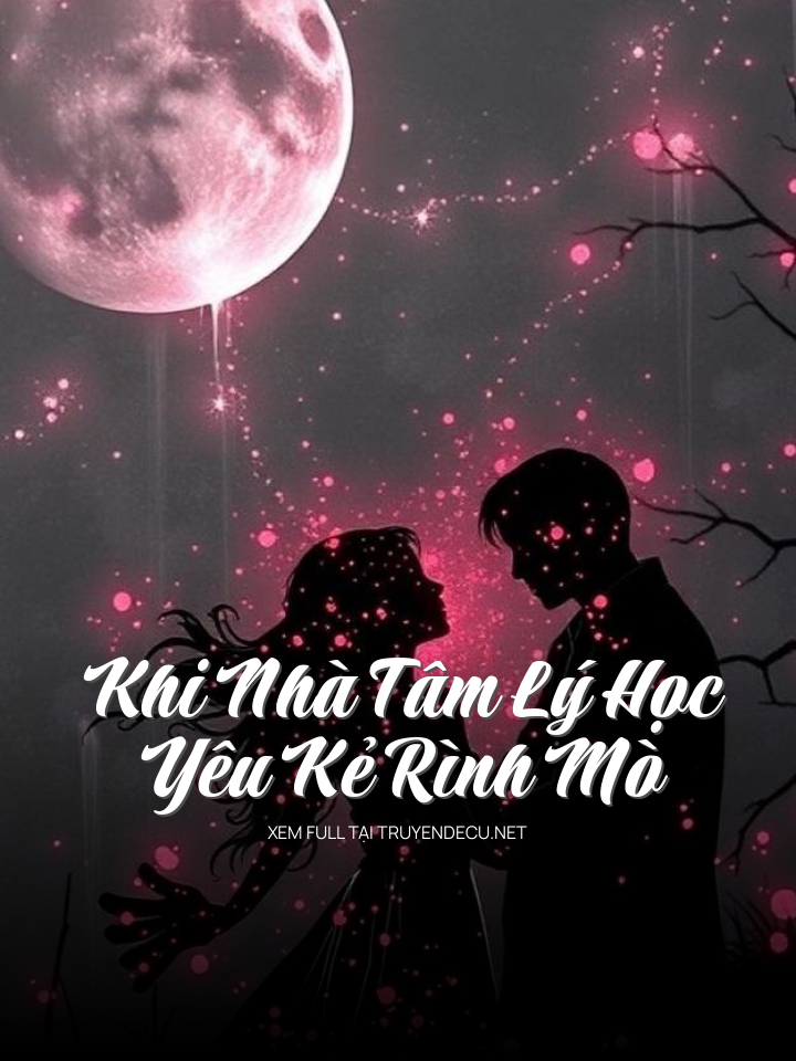 Khi Nhà Tâm Lý Học Yêu Kẻ Rình Mò