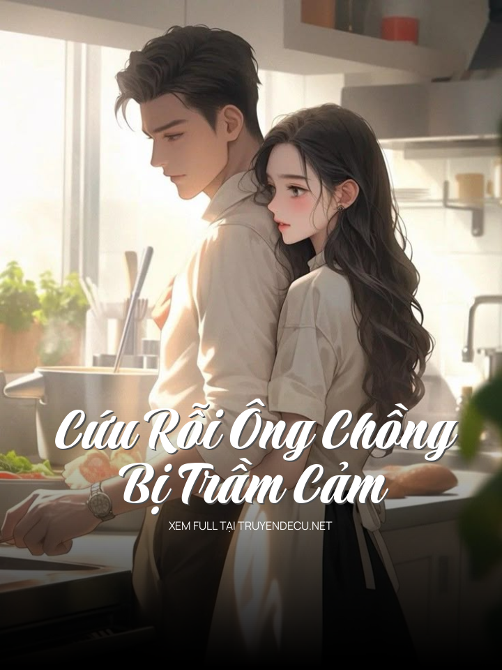 Cứu Rỗi Ông Chồng Bị Trầm Cảm