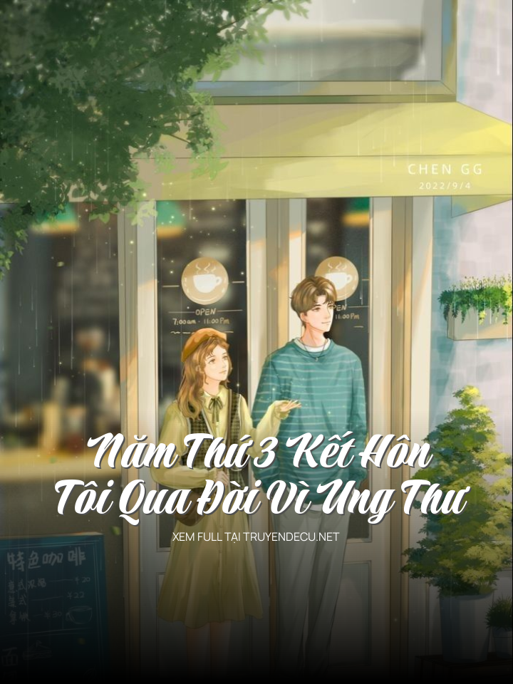 Năm Thứ 3 Kết Hôn Tôi Qua Đời Vì Ung Thư