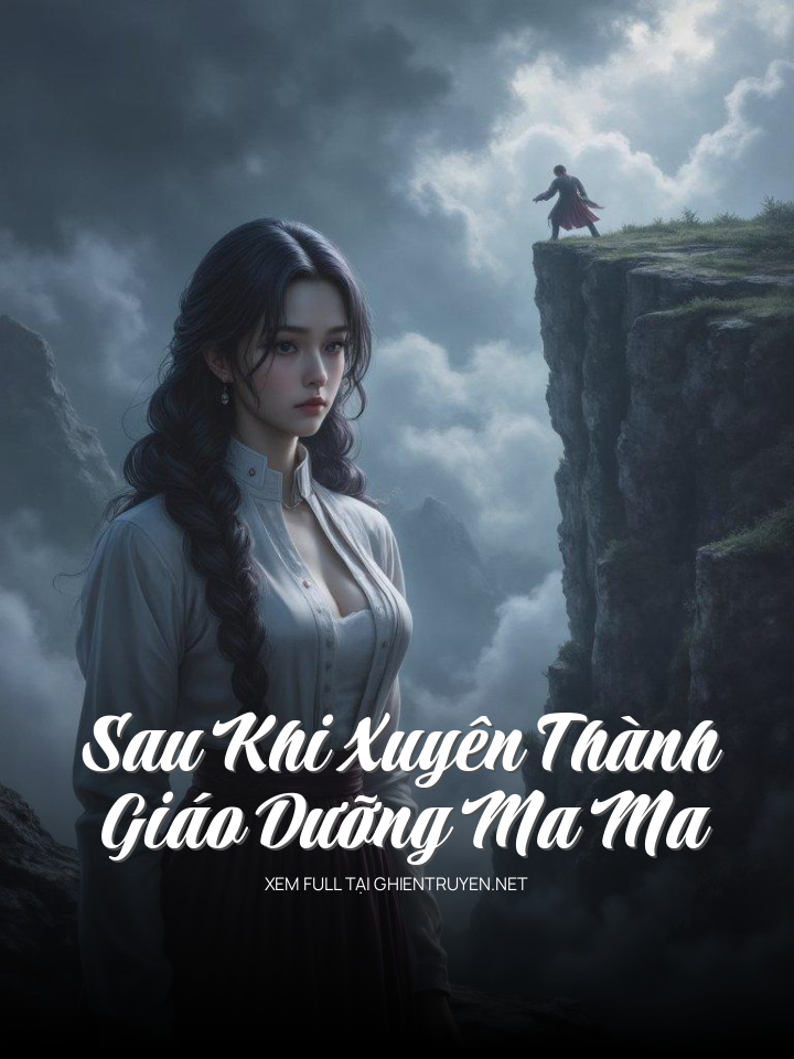 Sau Khi Xuyên Thành Giáo Dưỡng Ma Ma