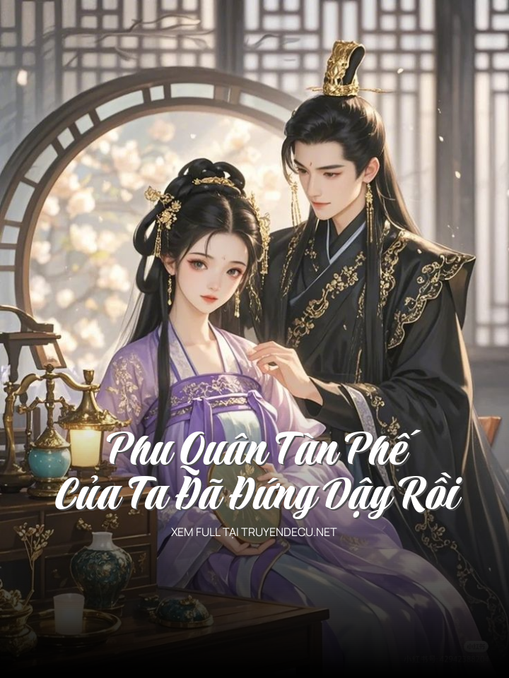 Phu Quân Tàn Phế Của Ta Đã Đứng Dậy Rồi
