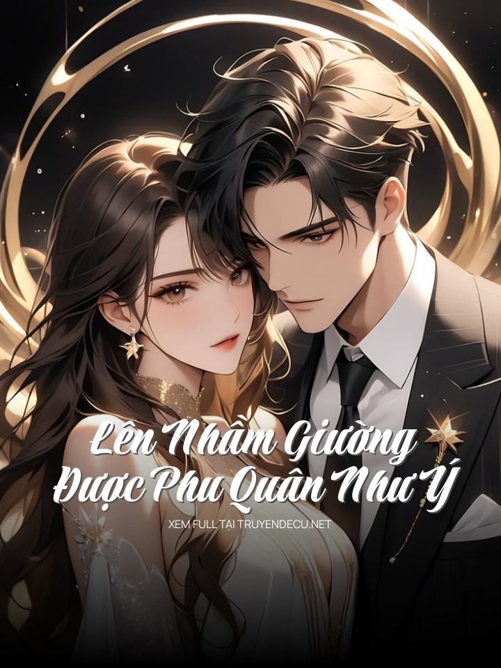 Lên Nhầm Giường, Được Phu Quân Như Ý