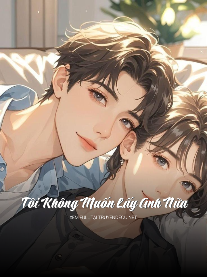 Tôi Không Muốn Lấy Anh Nữa