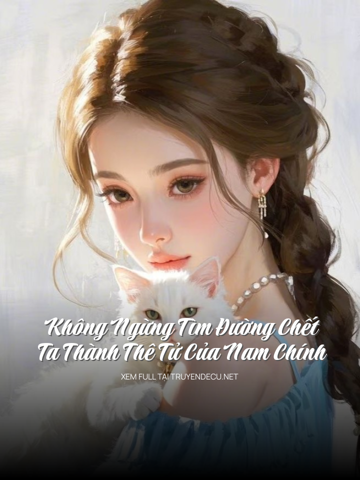 Không Ngừng Tìm Đường Chết, Ta Thành Thê Tử Của Nam Chính