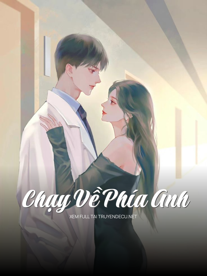 Chạy Về Phía Anh
