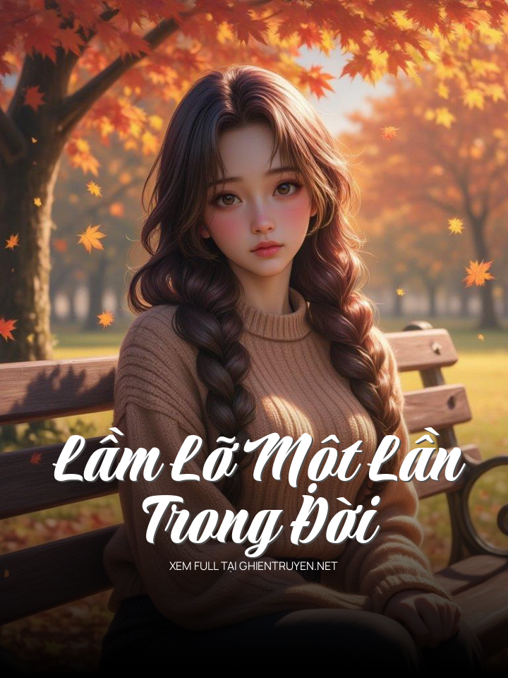 Lầm Lỡ Một Lần Trong Đời