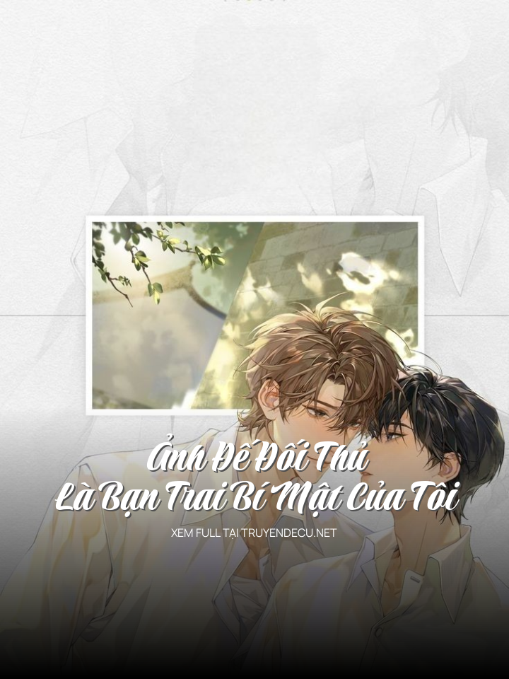 Ảnh Đế Đối Thủ Là Bạn Trai Bí Mật Của Tôi