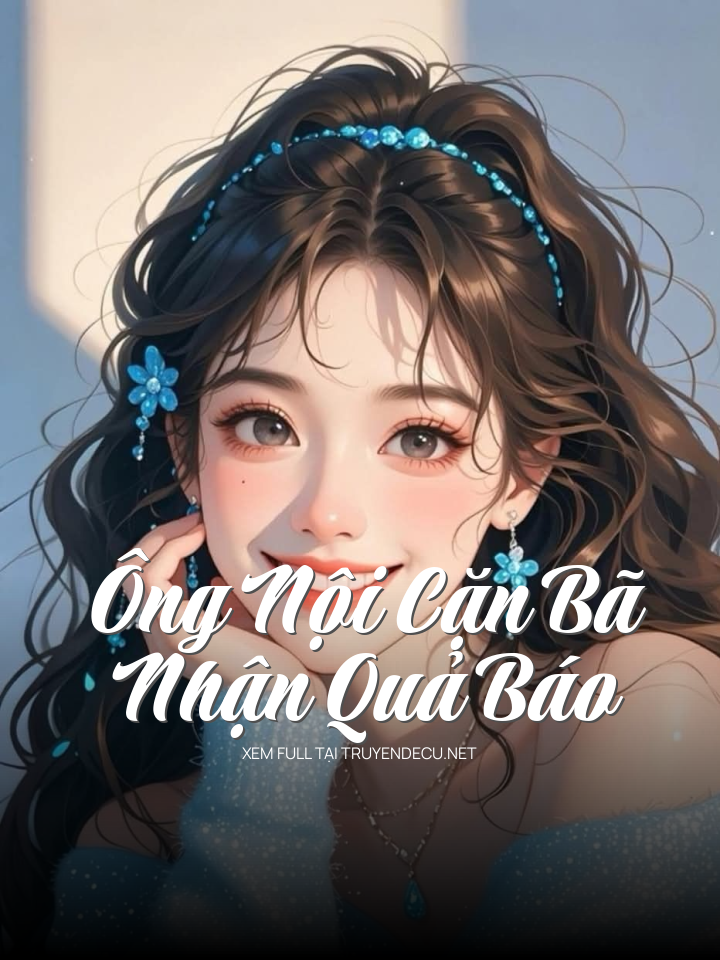 Ông Nội Cặn Bã Nhận Quả Báo