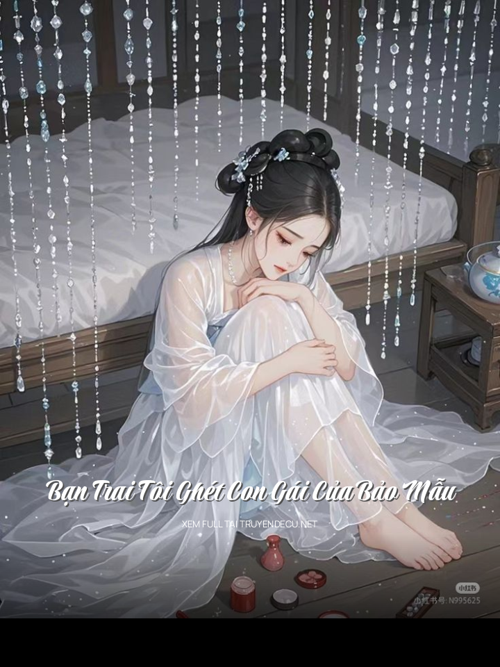 Bạn Trai Tôi Ghét Con Gái Của Bảo Mẫu
