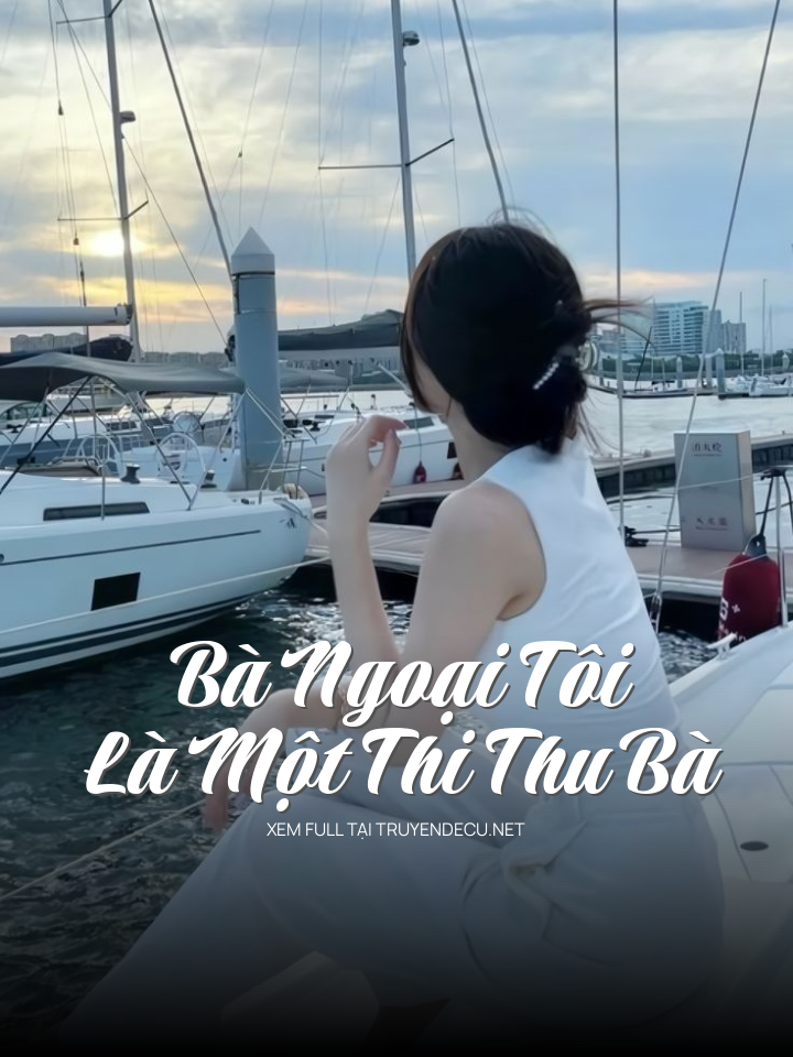 Bà Ngoại Tôi Là Một Thi Thu Bà