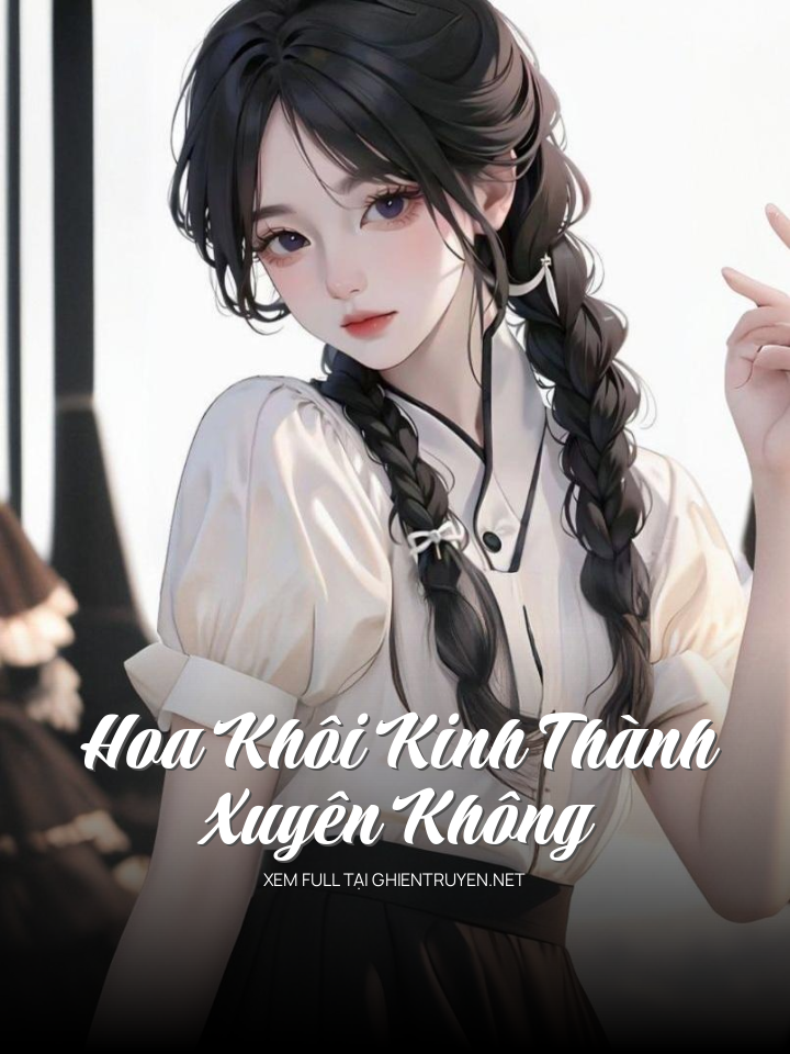 Hoa Khôi Kinh Thành Xuyên Không