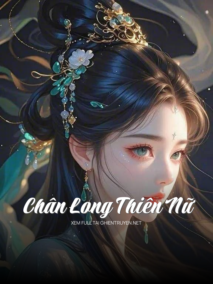 Chân Long Thiên Nữ