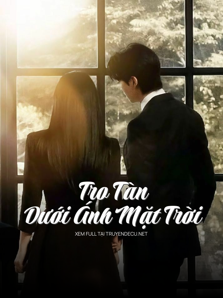 Tro Tàn Dưới Ánh Mặt Trời