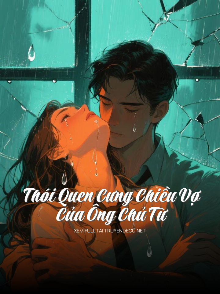 Thói Quen Cưng Chiều Vợ Của Ông Chủ Từ