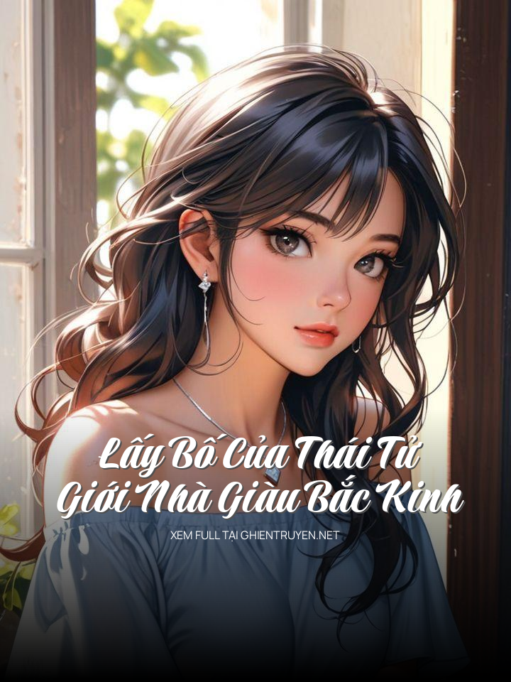 Lấy Bố Của Thái Tử Giới Nhà Giàu Bắc Kinh