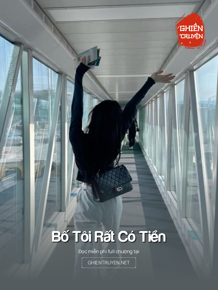 Bố Tôi Rất Có Tiền
