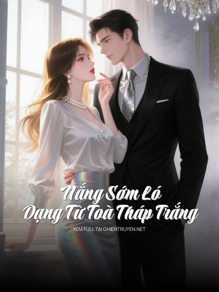 Nắng Sớm Ló Dạng Từ Toà Tháp Trắng
